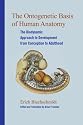 The Ontogenetic Basis of Human Anatomy: The Biodynamic Approach to Development from Conception to Adulthood