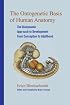 The Ontogenetic Basis of Human Anatomy: The Biodynamic Approach to Development from Conception to Adulthood