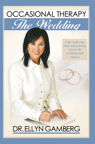 Occasional Therapy: The Wedding: Cope with your stress and anxiety, survive the wedding- and enjoy it