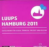 LUUPS - HAMBURG 2011: Gutscheine f&uuml;r Essen, Trinken, Freizeit und Kultur - 