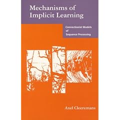 Mechanisms of Implicit Learning: Connectionist Models of Sequence Processing