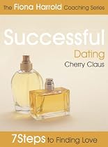 Successful Dating: 7 Steps to Finding Love (Fiona Harrold)