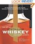 The Art of Distilling Whiskey and Other Spirits: An Enthusiast's Guide to the Artisan Distilling of Potent Potables