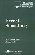 Kernel Smoothing (Monographs on Statistics and Applied Probability)