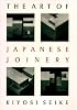 Art Of Japanese Joinery