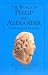 The World of Philip and Alexander: A Symposium on Greek Life and Times (University Museum Public Forum Series)
