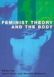 Feminist Theory and the Body: A Reader