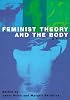 Feminist Theory and the Body: A Reader