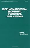Biopharmaceutical Sequential Statistical Applications (Statistics: a Series of Textbooks and Monogrphs)