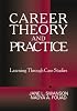 Career Theory and Practice: Learning through Case Studies