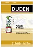 Duden-Sch&uuml;lerhilfen - - Mannheim DeutschAufsatzKl - 3., Aufgaben und Anregungen zum selbst&auml;ndigen Schreiben / von Angelika Neidhardt Dudenverl - 