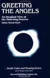 Greeting the Angels : An Imaginal View of the Mourning Process (Death, Value and Meaning Series) (Death, Value and Meaning)