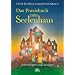 Das Praxisbuch zum Seelenhaus - Erfahrungen und �bungen