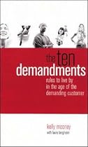 The 10 Demandments: Universal Truths for Success in the Age of the Customer