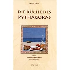 Die K�che des Pythagoras: Mehr als 100 griechische vegetarische und vegane Rezepte