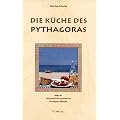 Die K�che des Pythagoras: Mehr als 100 griechische vegetarische und vegane Rezepte