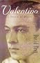 Valentino: A Dream of Desire Valentino: A Dream of Desire