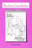 The Inner Consultation: How to Develop an Effective and Intuitive Consulting Style