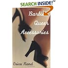 Click here to buy Barbie's Queer Accessories (Series Q) by  Erica Rand.