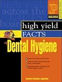 Prentice Hall Health's High Yield Facts of Dental Hygiene (Prentice Hall SUCCESS! Series)