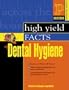 Prentice Hall Health's High Yield Facts of Dental Hygiene
