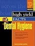 Prentice Hall Health's High Yield Facts of Dental Hygiene (Prentice Hall SUCCESS! Series)