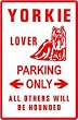 YORKIE LOVER PARKING sign * street dog pet