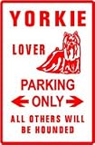 YORKIE LOVER PARKING sign * street dog pet