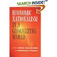 Economic Nationalism In A Globalizing World (Cornell Studies in Political Economy) by  Eric Helleiner and Andreas Pickel