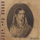 Badar Ali Khan: Mixes by Badar Ali Khan