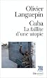 Cuba : la faillite d'une utopie