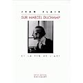 Sur Marcel Duchamp et la Fin de l'Art