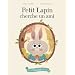 Petit lapin cherche un ami