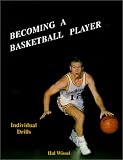 Becoming a Basketball Player: Individual Drills