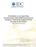 Review IDC Research  / Worldwide Linux Operating Environments 2004-2008 Forecast and Analysis: Enterprise Products Pave the Way to the Future