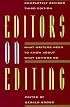 Editors on Editing: What Writers Need to Know About What Editors Do