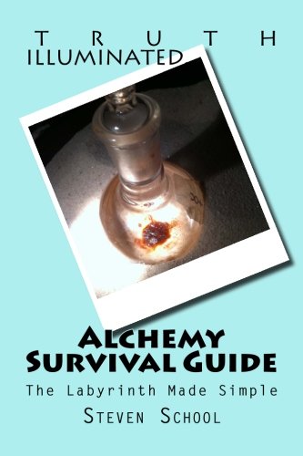Alchemy Survival Guide: The Labyrinth Made Simple (Volume 4)