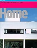 Home : the twentieth century house