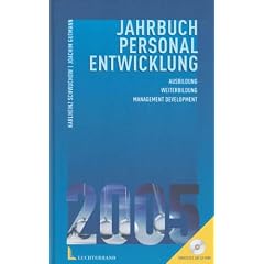 Jahrbuch Personalentwicklung 2005 / mit CD-ROM. Ausbildung / Weiterbildung / Management Development