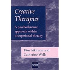 Creative Therapies - A psychodynamic approach within occupational therapy