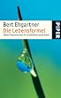 Die Lebensformel: Sieben Voraussetzungen f�r ein gl�ckliches langes Leben