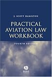 Practical Aviation Law: Workbook