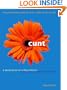 Cunt: A Declaration of Independence  Expanded and Updated Second Edition