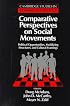 Comparative Perspectives on Social Movements: Political Opportunities, Mobilizing Structures, and Cultural Framings (Cambridge Studies in Comparative Politics)