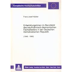Entwicklungslinien im Berufsbild des kaufm�nnisch-�konomischen Facharbeiters in der Deutschen Demokratischen Republik