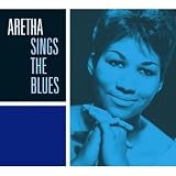 Aretha Sings The Blues