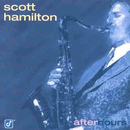 Scott Hamilton - After Hours - Zortam Music