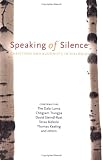 Speaking of Silence: Christians and Buddhists in Dialogue