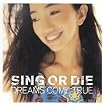 SING OR DIE -WORLDWIDE VERSION-