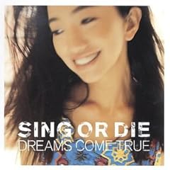 SING OR DIE-WORLDWIDE VERSION-(DREAMS COME TRUE)